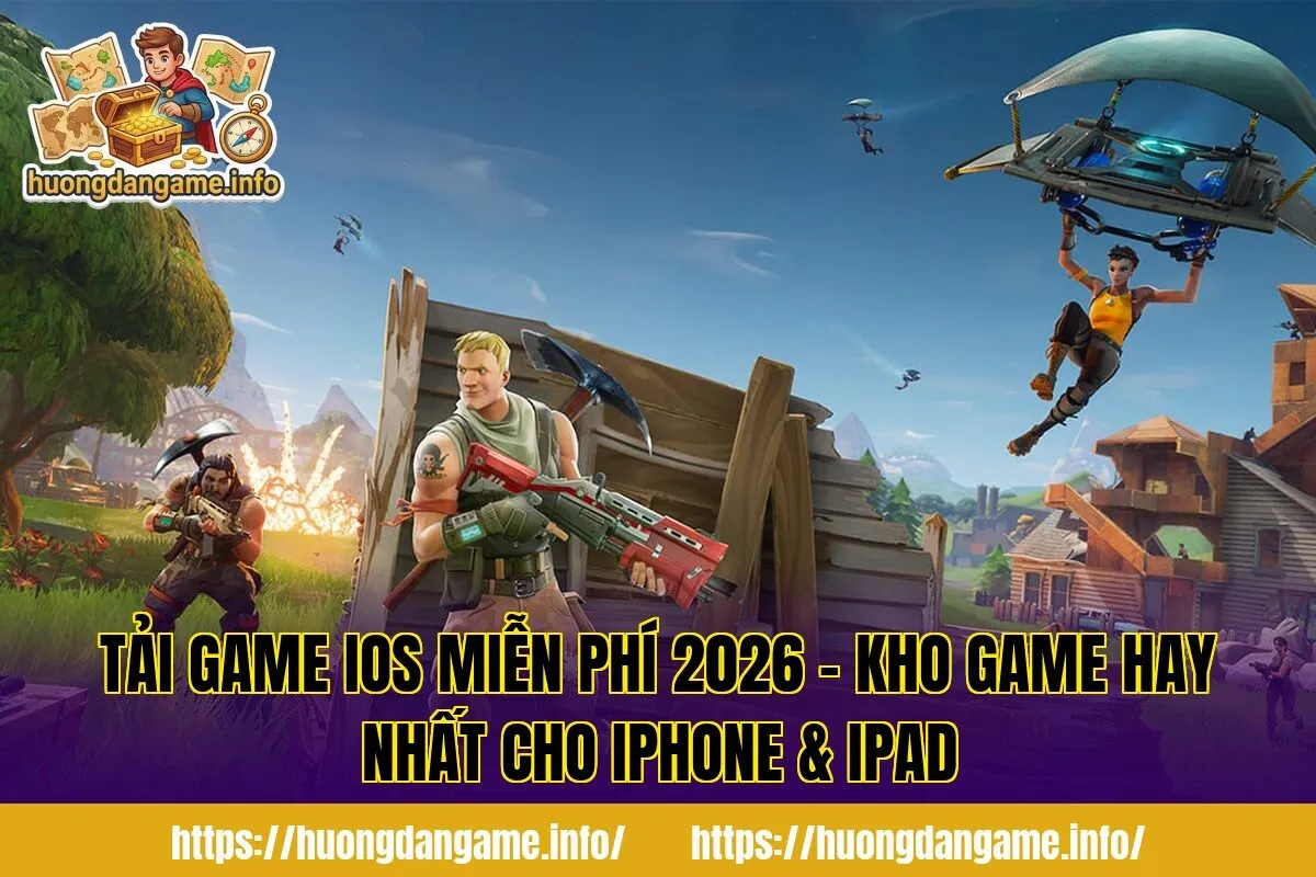 Tải Game iOS Miễn Phí 2026 – Kho Game Hay Nhất Cho iPhone & iPad