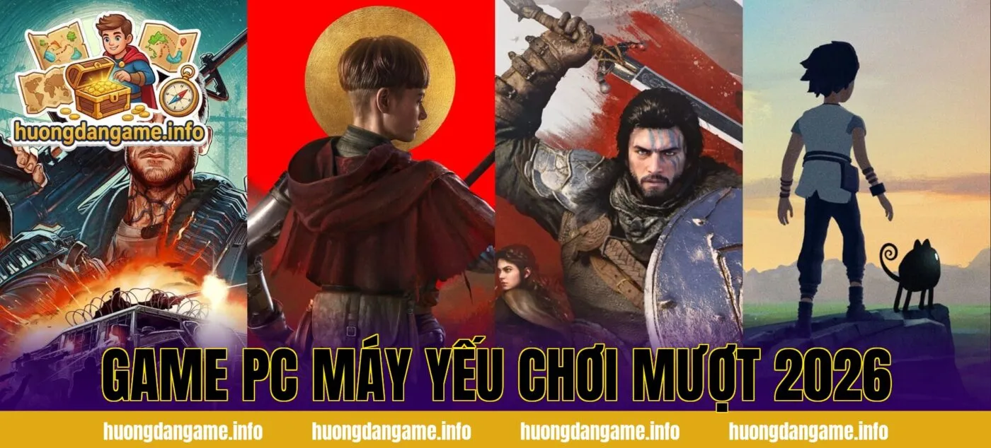 Game PC Máy Yếu Chơi Mượt 2026