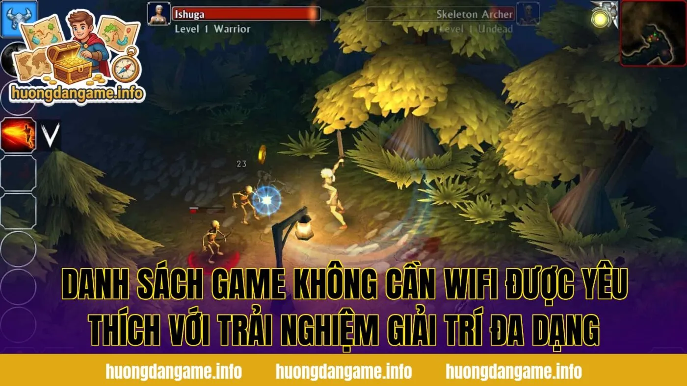 Danh sách game không cần wifi được yêu thích với trải nghiệm giải trí đa dạng