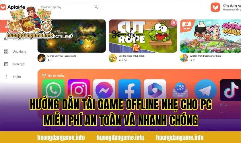 Hướng dẫn tải game offline nhẹ cho PC miễn phí an toàn và nhanh chóng