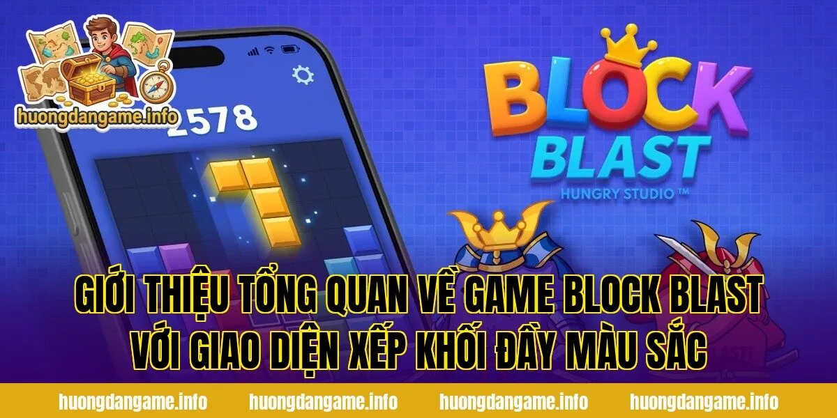 Giới thiệu tổng quan về game Block Blast với giao diện xếp khối đầy màu sắc