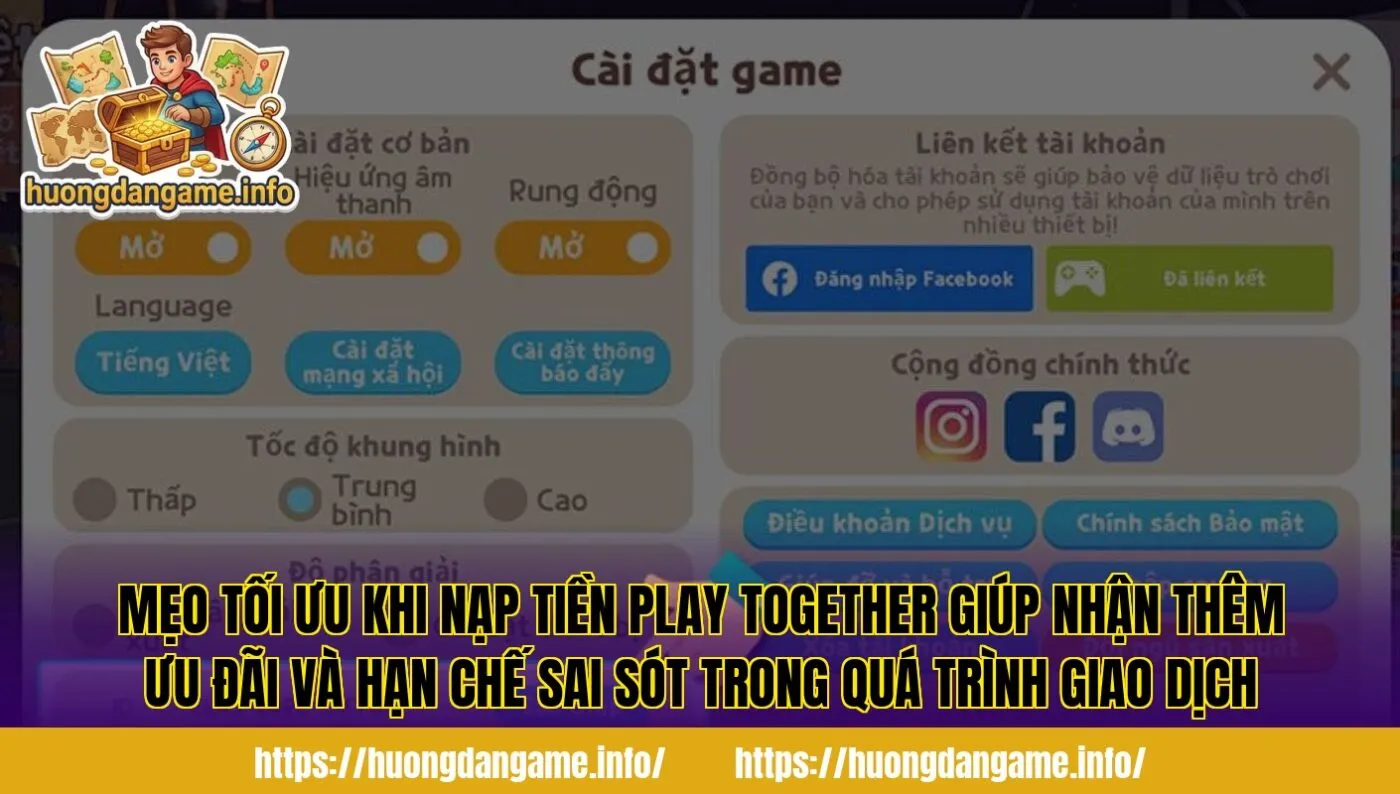 Mẹo tối ưu khi nạp tiền Play Together giúp nhận thêm ưu đãi và hạn chế sai sót trong quá trình giao dịch