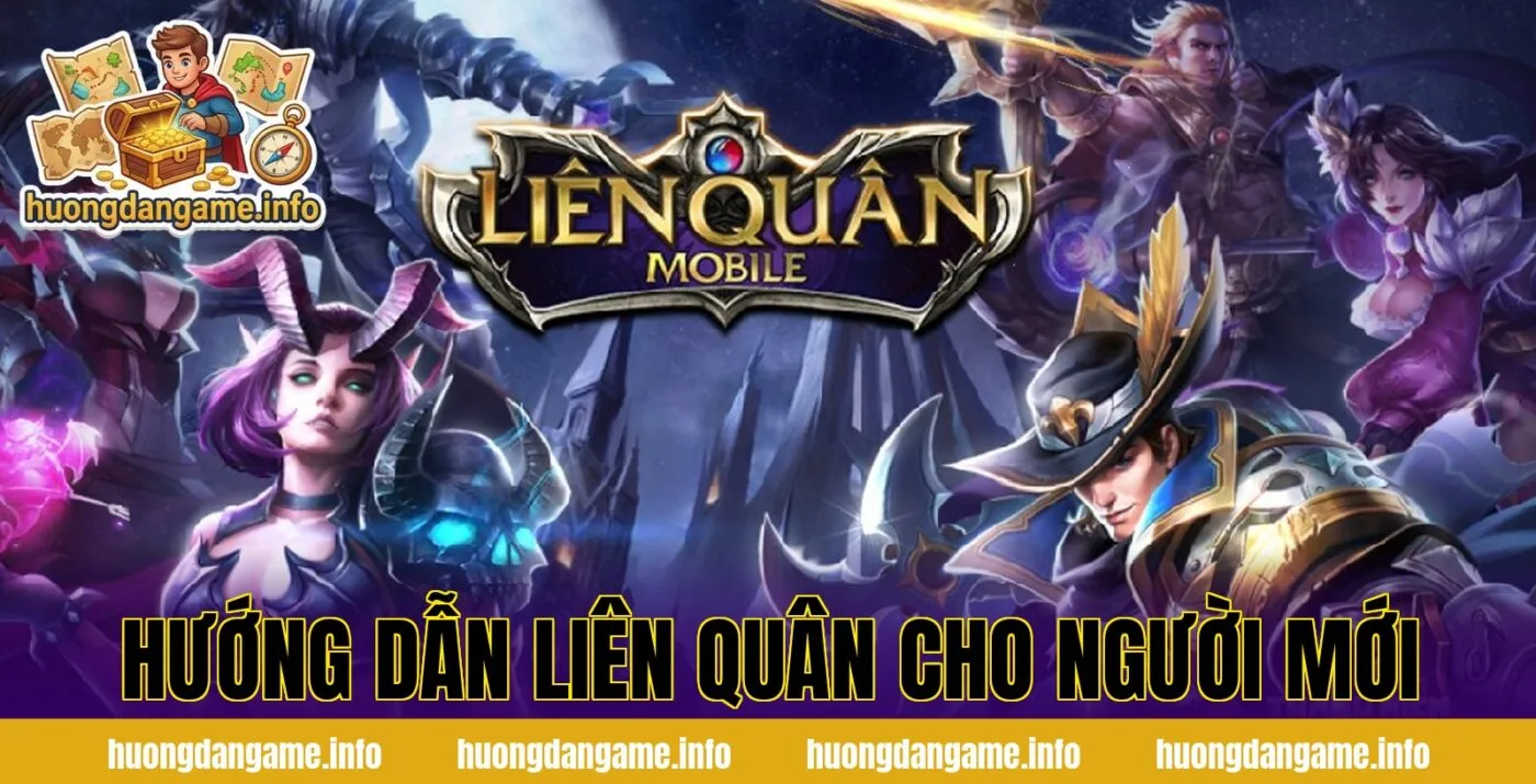 Hướng Dẫn Liên Quân Cho Người Mới
