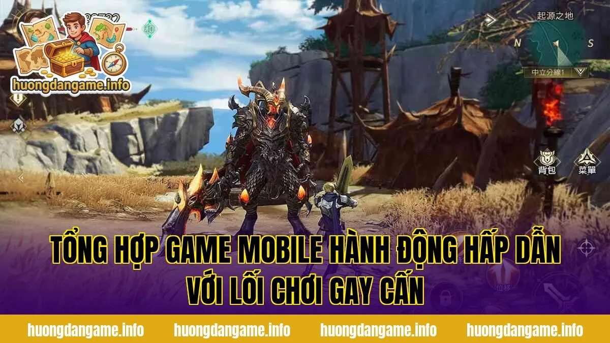Tổng hợp game mobile hành động hấp dẫn với lối chơi gay cấn