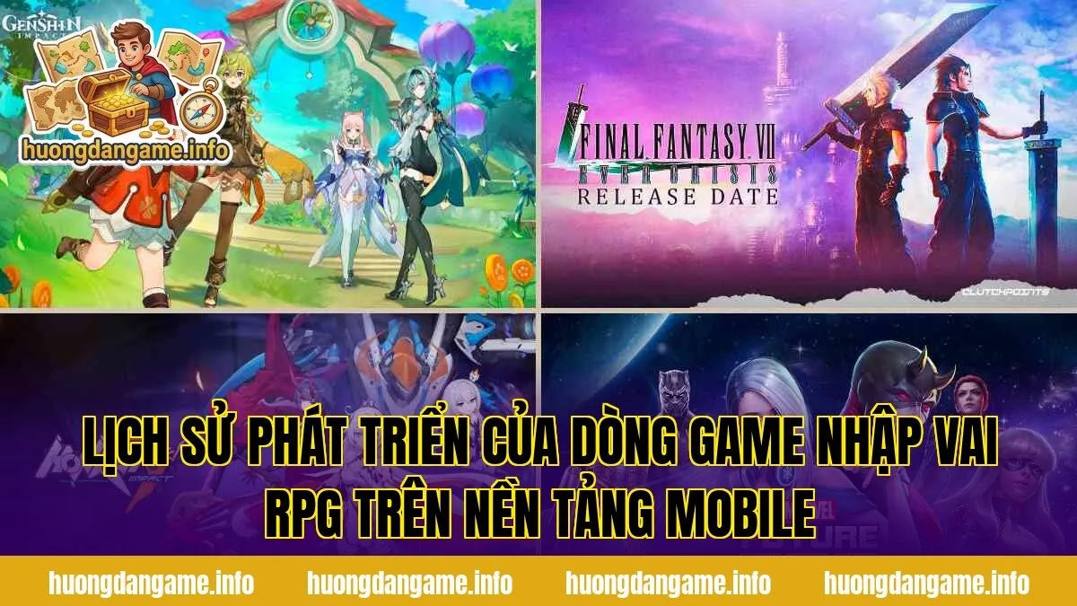 Lịch sử phát triển của dòng game nhập vai RPG trên nền tảng mobile