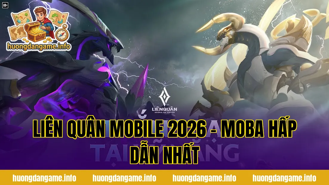 Liên Quân Mobile 2026 - MOBA Hấp Dẫn Nhất