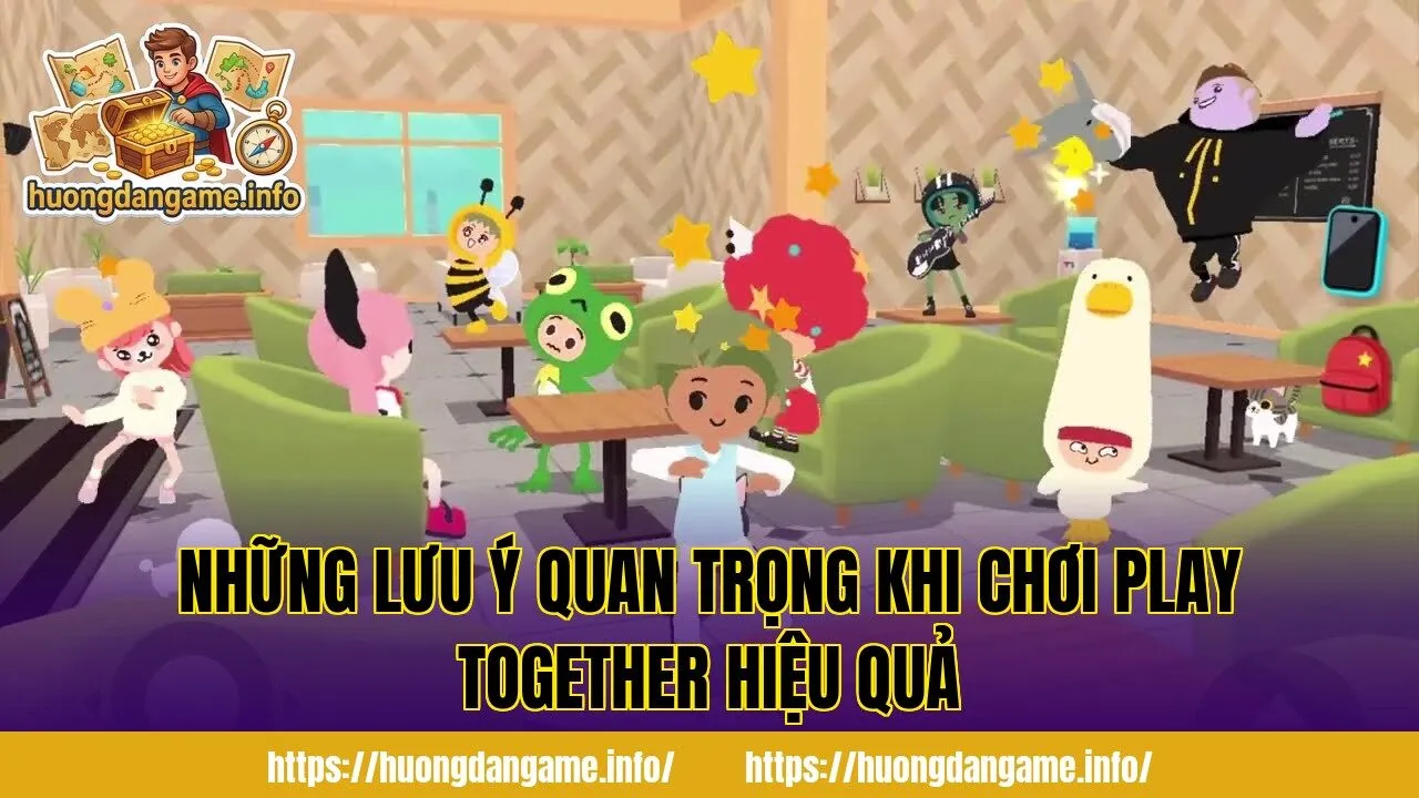 Những lưu ý quan trọng khi chơi Play Together hiệu quả