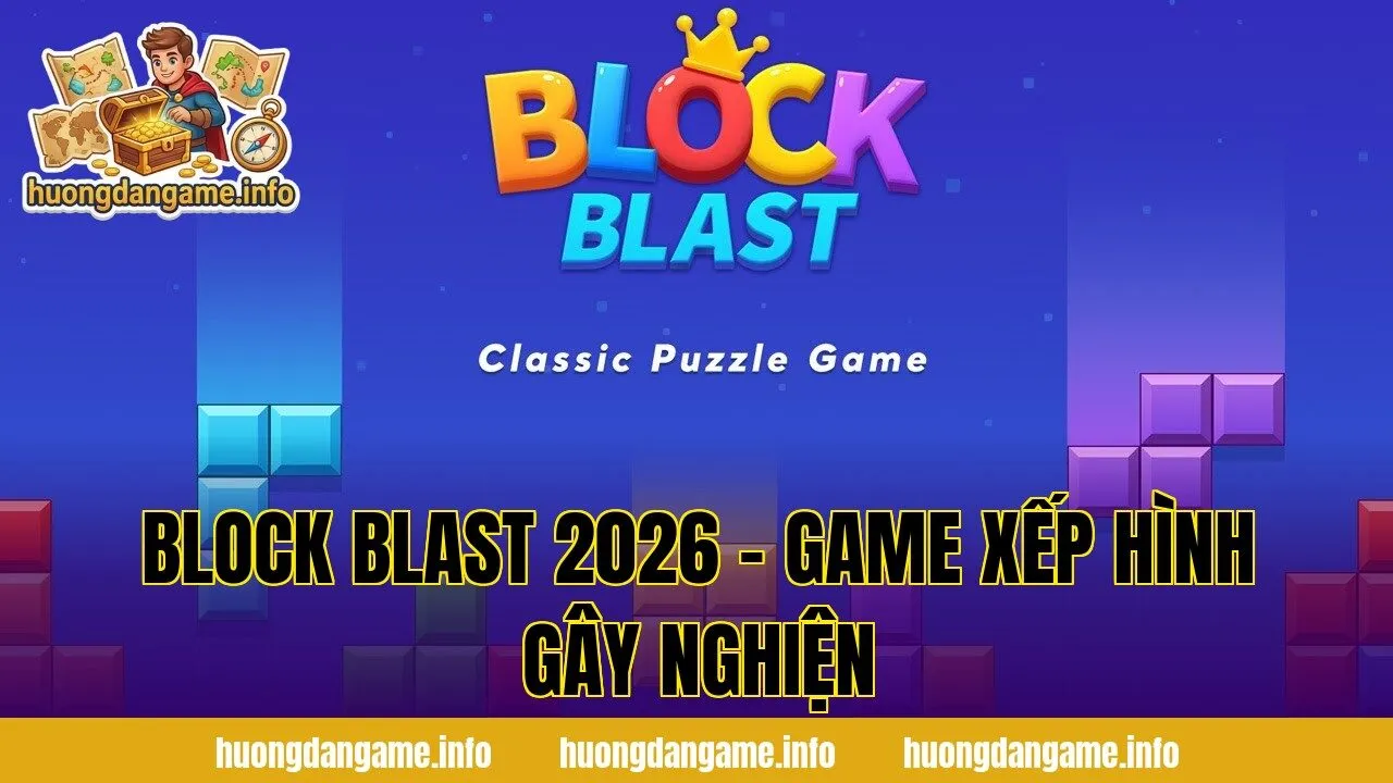Block Blast 2026 - Game Xếp Hình Gây Nghiện